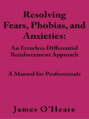 cover image of Resolving, Fears, Phobias, and Anxieties